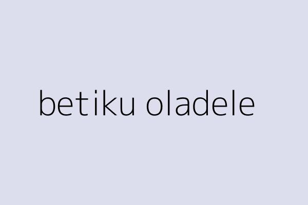 betiku oladele